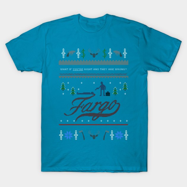 Fargo T-Shirt by TeeTeeProject